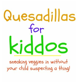 quesadillas for kiddos